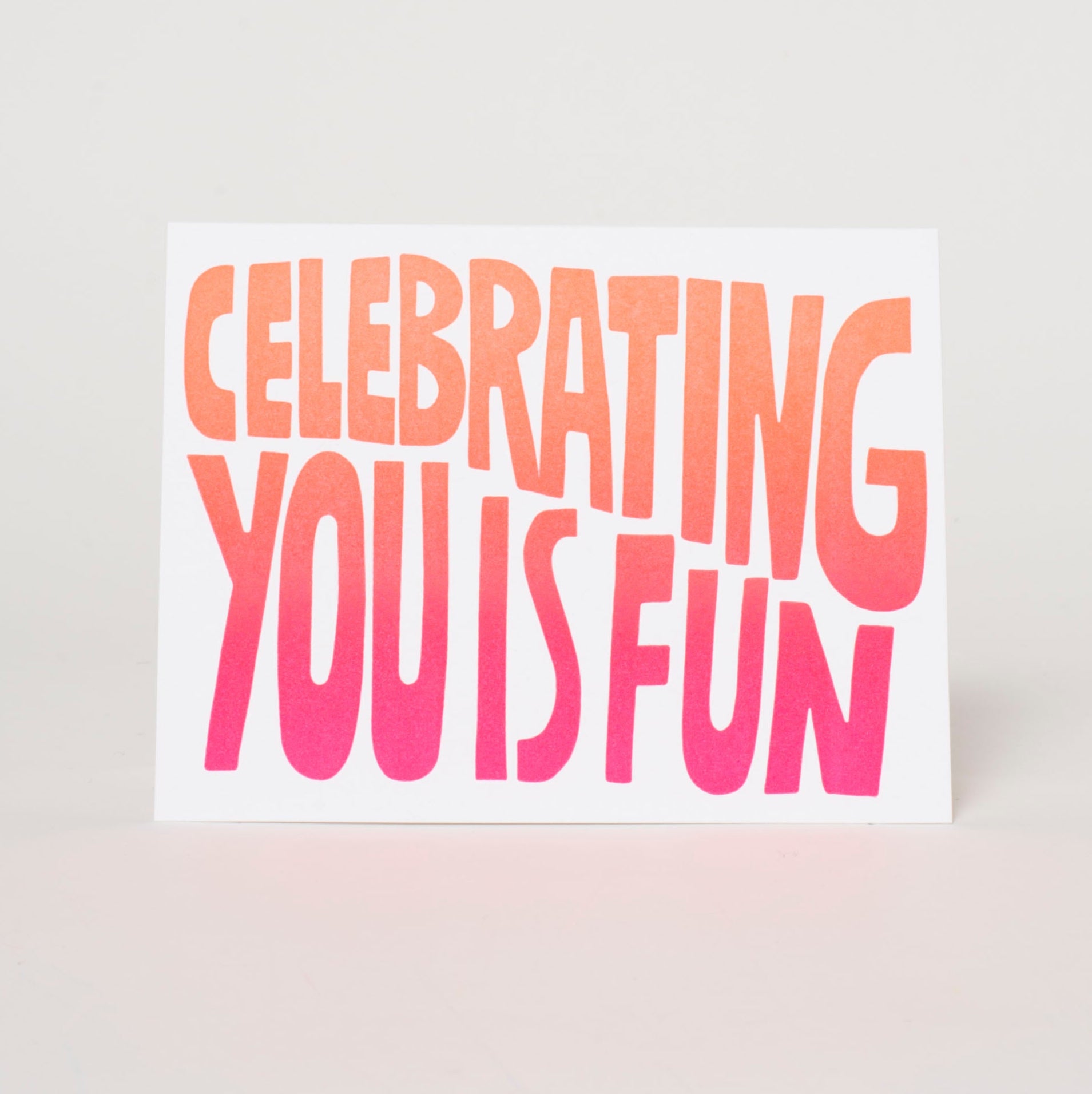 Celebrating You is Fun Letterpress Greeting Card